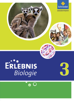 Erlebnis Biologie 3. Schülerband. Hauptschulen. Nordrhein-Westfalen Schroedel Verlag Gmbh