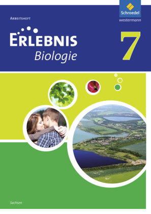 Erlebnis Biologie 7. Arbeitsheft. Sachsen Schroedel Verlag Gmbh