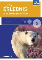 Erlebnis Naturwissenschaften 5. Arbeitsheft. Differenzierende Ausgabe. Berlin und Brandenburg Schroedel Verlag Gmbh