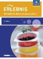 Erlebnis Naturwissenschaften. Wahlpflichtfach: Themenheft Recycling. Nordrhein-Westfalen Schroedel Verlag Gmbh, Schroedel