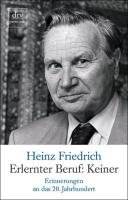 Erlernter Beruf: Keiner Friedrich Heinz