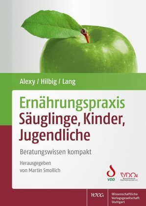 Ernährungspraxis Säuglinge, Kinder, Jugendliche Wissenschaftliche Verlagsgesellschaft Stuttgart