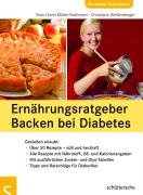 Ernährungsratgeber Backen bei Diabetes Muller-Nothmann Sven-David, Weißenberger Christiane