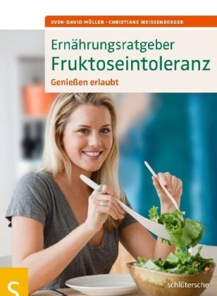 Ernährungsratgeber Fruktoseintoleranz Muller Sven-David, Weißenberger Christiane