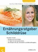 Ernährungsratgeber Schilddrüse Muller-Nothmann Sven-David, Weißenberger Christiane
