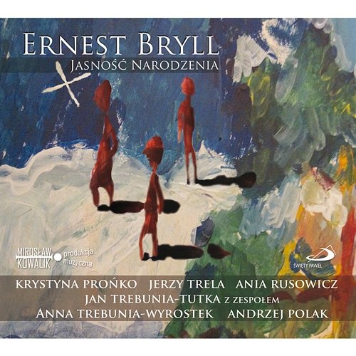Ernest Bryll. Jasność Narodzenia Various Artists