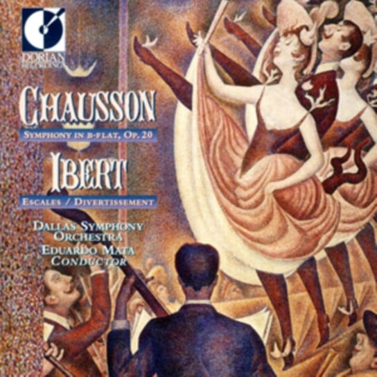 Ernest Chausson: Symphony in B flat, Op. 20; Jacques Ibert: Escales; Divertissement Dallas Symphony Chorus