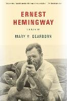 Ernest Hemingway: A Biography Dearborn Mary