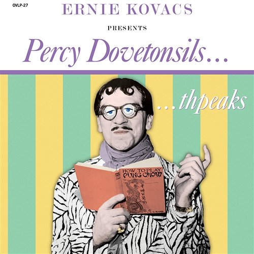 Ernie Kovacs Presents Percy Dovetonsils... thpeaks Ernie Kovacs