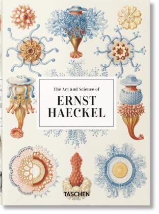 Ernst Haeckel. Kunst und Wissenschaft. 40th Ed. Taschen Verlag