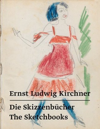 Ernst Ludwig Kirchner - Die Skizzenbücher / The Sketchbooks modo verlag
