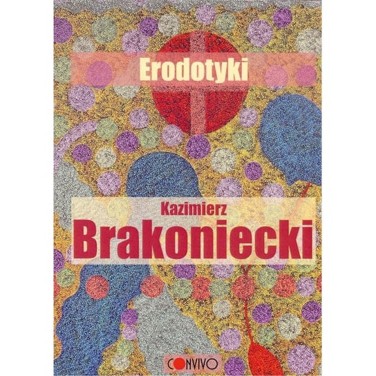 Erodotyki Brakoniecki Kazimierz