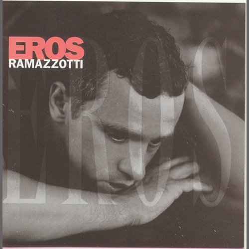 Eros Eros Ramazzotti