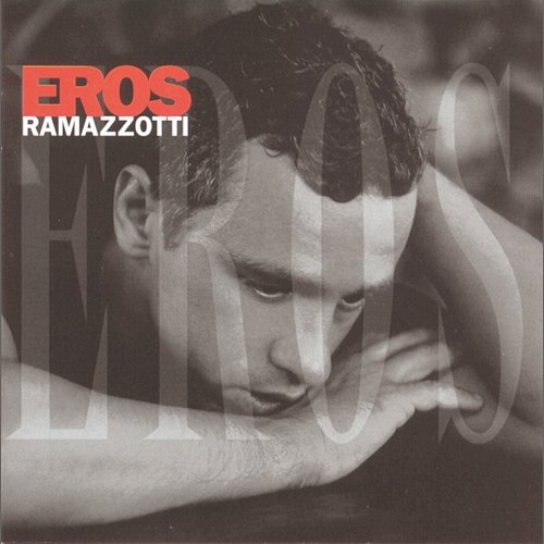 Eros Eros Ramazzotti