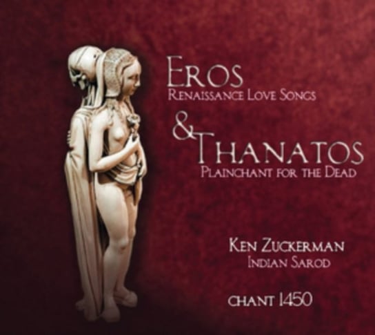 Eros & Thanatos Zuckerman Ken, Chant 1450