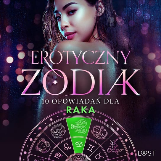 Erotyczny zodiak. 10 opowiadań dla Raka - audiobook Bech Camille, Vild Lisa, Edholm Malin, Salt Vanessa, Nielsen Beatrice, Backman Amanda, Erika Svensson