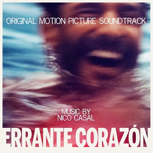 Errante Corazón (Original Motion Picture Soundtrack) Nico Casal