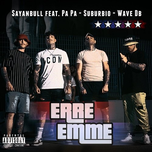 ERRE EMME Sayanbull feat. Suburbio, Pa Pa, Wave DB