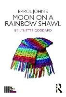 Errol John's Moon on a Rainbow Shawl Goddard Lynette