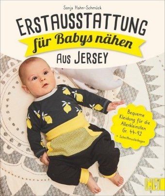 Erstausstattung für Babys nähen - aus Jersey Christophorus-Verlag