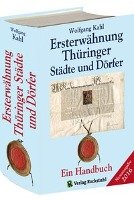 Ersterwähnung Thüringer Städte und Dörfer - Ein Handbuch - Ausgabe 2016 Kahl Wolfgang