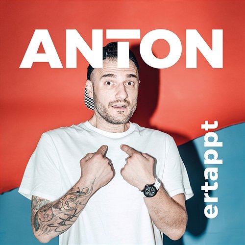 ertappt Anton