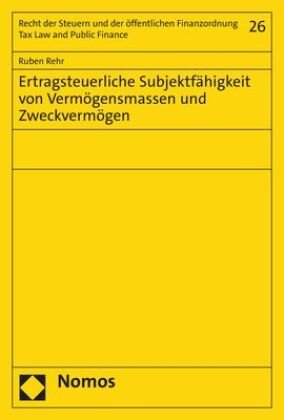 Ertragsteuerliche Subjektfähigkeit von Vermögensmassen und Zweckvermögen Zakład Wydawniczy Nomos