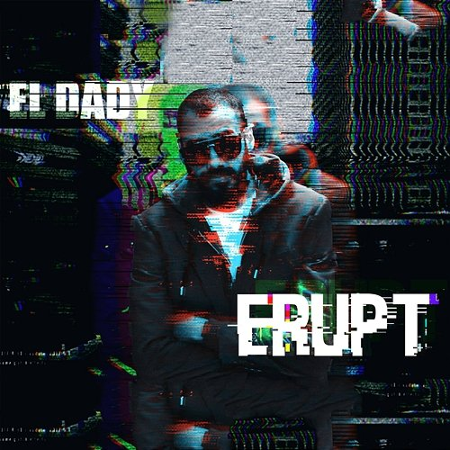 Erupt El Dady