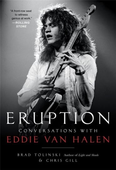 Eruption: Conversations with Eddie Van Halen Tolinski Brad