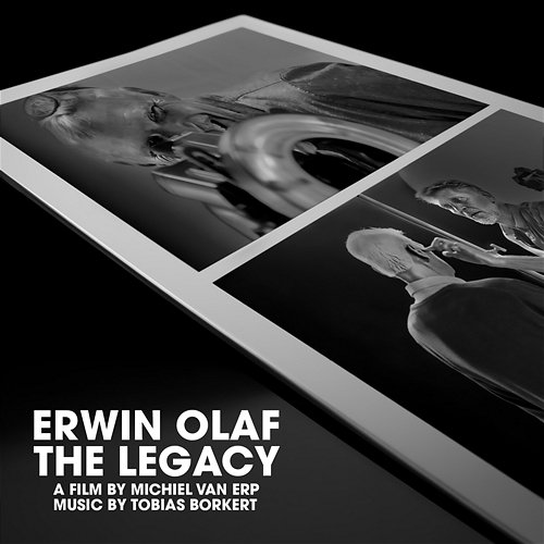 Erwin Olaf - the Legacy (Original Film Score) Tobias Borkert