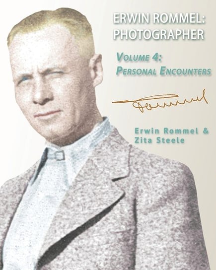 Erwin Rommel Photographer Steele Zita