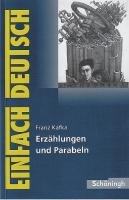 Erzählungen und Parabeln. EinFach Deutsch Textausgaben Kafka Franz