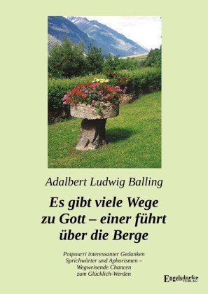 Es gibt viele Wege zu Gott - einer führt über die Berge Engelsdorfer Verlag
