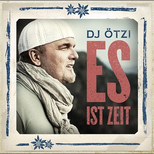 Es ist Zeit DJ Ötzi