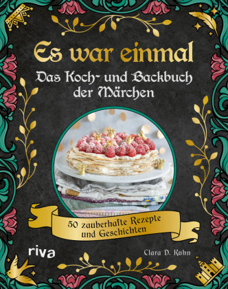 Es war einmal - Das Koch- und Backbuch der Märchen Riva Verlag