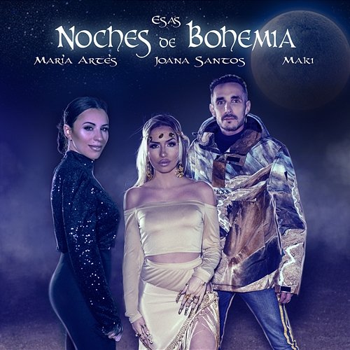 Esas Noches De Bohemia Joana Santos, Maki & María Artés