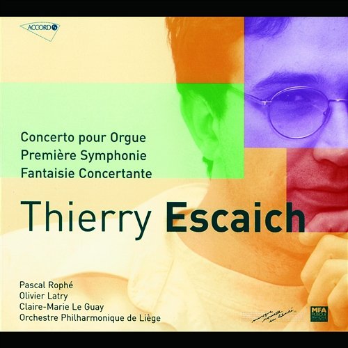 Escaich: Concerto pour orgue-Symphonie n°1-Fantaisie piano Olivier Latry, Claire-Marie Le Guay, Orchestre Philharmonique de Liège, Pascal Rophe