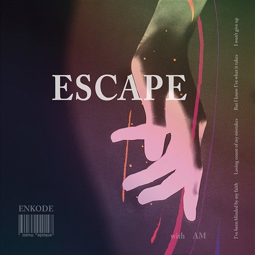 Escape Enkode, AM