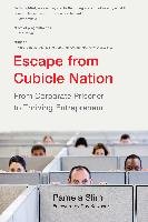 Escape from Cubicle Nation: From Corporate Prisoner to Thriving Entrepreneur Slim Pamela