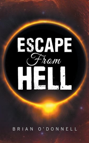 Escape from Hell O'Donnell Brian