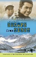 Escape from Tibet: A True Story Gray Nick