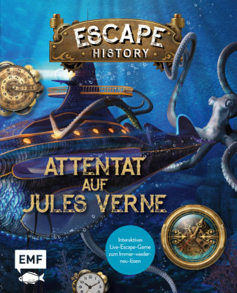 Escape History - Attentat auf Jules Verne: Interaktives Live-Escape-Game zum Immer-wieder-neu-lösen Edition Michael Fischer