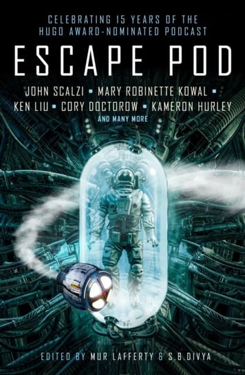 Escape Pod: The Science Fiction Anthology Opracowanie zbiorowe