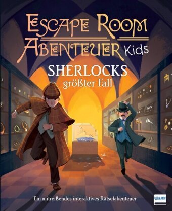 Escape Room Abenteuer Kids - Sherlocks größter Fall Ullmann Medien