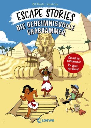 Escape Stories - Die geheimnisvolle Grabkammer Loewe Verlag