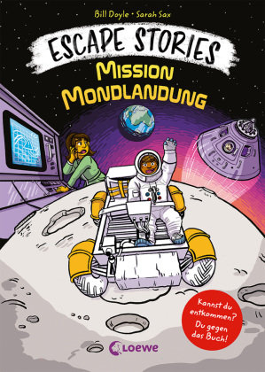Escape Stories - Mission Mondlandung Loewe Verlag