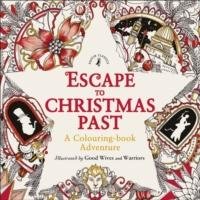 Escape to Christmas Past. A Colouring Book Adventure Opracowanie zbiorowe