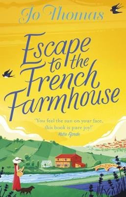 Escape to the French Farmhouse: The #1 Kindle Bestseller Thomas Jo