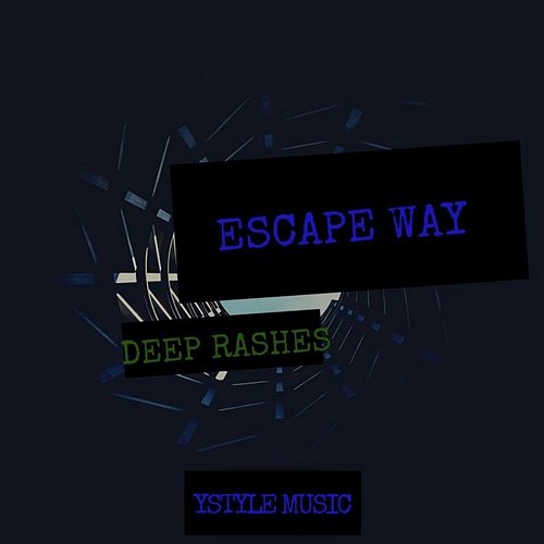 Escape Way Deep Rashes