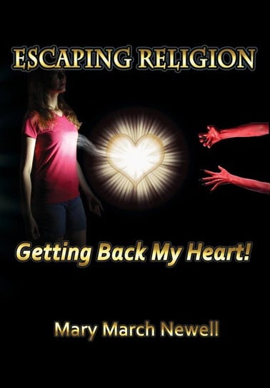Escaping Religion Newell Mary March